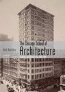 The Chicago School of Architecture - Rolf Achilles - 9780747812395