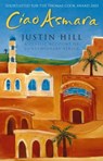 Ciao Asmara - Justin Hill - 9780748108732