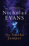 The Smoke Jumper - Nicholas Evans - 9780748112296