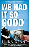 We Had It So Good - Linda Grant - 9780748112982