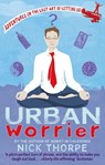 Urban Worrier - Nick Thorpe - 9780748114573