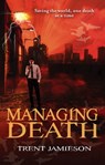 Managing Death - Trent Jamieson - 9780748116454