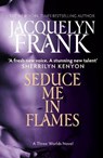 Seduce Me In Flames - Jacquelyn Frank - 9780748127252