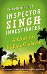 Inspector Singh Investigates: A Curious Indian Cadaver - Shamini Flint - 9780748128075