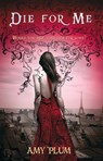 Die For Me - Amy Plum - 9780748128655