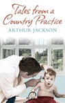 Tales From A Country Practice - Dr Arthur Jackson - 9780748129584