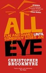 All Fun And Games Until Somebody Loses An Eye - Christopher Brookmyre - 9780748131945