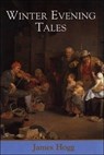 Winter Evening Tales - James Hogg - 9780748620869