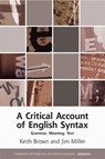 A Critical Account of English Syntax - BROWN,  Keith ; Miller, Jim - 9780748696109