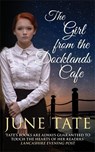 The Girl from the Docklands Cafe - June (Author) Tate - 9780749023423