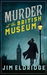 Murder at the British Museum - Jim Eldridge - 9780749023966