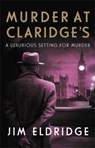 Murder at Claridge's - Jim Eldridge - 9780749028169