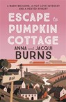Escape to Pumpkin Cottage - Anna Burns ; Jacqui Burns - 9780749031060