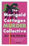 The Marigold Cottages Murder Collective - Jo Nichols - 9780749032883