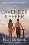 The Lavender Keeper - Fiona (Author) McIntosh - 9780749032999