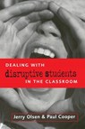 DEALING WITH DISRUPTIVE BEHAVIOUR IN THE CLASSROO - Paul Cooper ; Jerry Olsen - 9780749431327