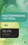 Masterminding the Deal - Peter Clark ; Roger Mills - 9780749476090
