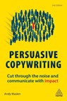 Persuasive Copywriting - Andy Maslen - 9780749483661