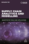 Supply Chain Analytics and Modelling - Dr Nicoleta Tipi - 9780749498603