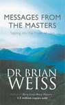 Messages From The Masters - Dr. Brian Weiss - 9780749921675