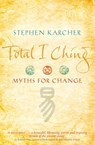 Total I Ching - Stephen Karcher - 9780749939809