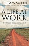 A Life At Work - Thomas Moore - 9780749939977