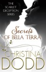 SECRETS OF BELLA TERRA - CHRISTINA DODD - 9780749959883