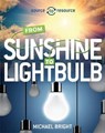Source to Resource: Solar: From Sunshine to Light Bulb - BRIGHT,  Michael - 9780750296496