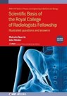 Scientific Basis of the Royal College of Radiologists Fellowship (2nd Edition) - MALCOLM (GREAT WESTERN HOSPITAL,  Swindon, UK) Sperrin ; John (RJ Imaging, Belfast, UK) Winder - 9780750321464