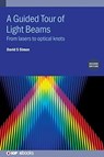 A Guided Tour of Light Beams (Second Edition) - DAVID S (STONEHILL COLLEGE,  USA) Simon - 9780750334655