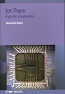 Ion Traps - Masatoshi (National Institute of Information and Communications Technology Kajita - 9780750354707