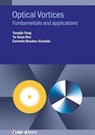 Optical Vortices - Yuanjie (UESTC (China)) Yang ; Yuxuan Ren ; Carmelo Rosales-Guzman - 9780750358422