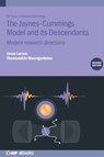 The Jaynes-Cummings Model and its Descendants (Second Edition) - Jonas (Stockholm University (Sweden)) Larson ; Themistoklis (Stockholm University Mavrogordatos - 9780750364485