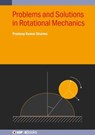 Problems and Solutions in Rotational Mechanics - Pradeep Kumar (Readers Institute Sharma - 9780750364683