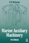 Marine Auxiliary Machinery - H D (CEng FIMarE MRINA) MCGEORGE - 9780750643986
