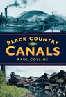 Black Country Canals - Paul Collins - 9780750920315