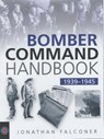 The Bomber Command Handbook, 1939-1945 - FALCONER,  Jonathan - 9780750931717