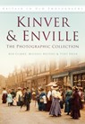 Kinver and Enville: The Photographic Collection - Bob Clarke ; Michael Reuters ; Tony Freer - 9780750933575