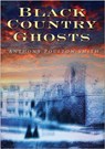 Black Country Ghosts - Anthony Poulton-Smith - 9780750950442