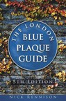 The London Blue Plaque Guide: Fourth Edition - Nick Rennison - 9780750963954