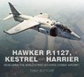Hawker P.1127, Kestrel and Harrier - Tony Buttler - 9780750965309