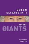 Queen Elizabeth II: pocket GIANTS - Victoria Arbiter - 9780750966160