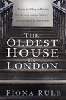 The Oldest House in London - RULE,  Fiona - 9780750968379