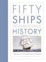 Fifty Ships that Changed the Course of History - Ian Graham - 9780750970440