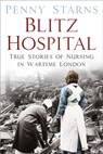 Blitz Hospital - Penny Starns - 9780750982498