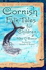 Cornish Folk Tales for Children - Mike O'Connor - 9780750984492