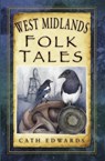 West Midlands Folk Tales - Cath Edwards - 9780750985390