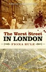 The Worst Street in London - Fiona Rule - 9780750989848