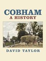 Cobham: A History - David Taylor - 9780750990455