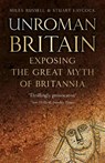 UnRoman Britain - Dr Miles Russell ; Stuart Laycock - 9780750990813